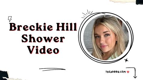 breckie hill shower leak|Breckie Hill says shower video was leaked by her ex